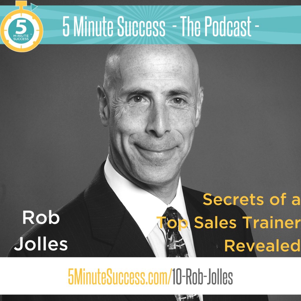 rob jolles 5 minute success podcast