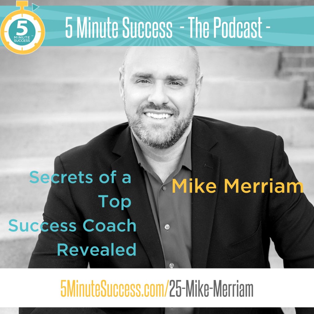 mike merriam 5 minute success