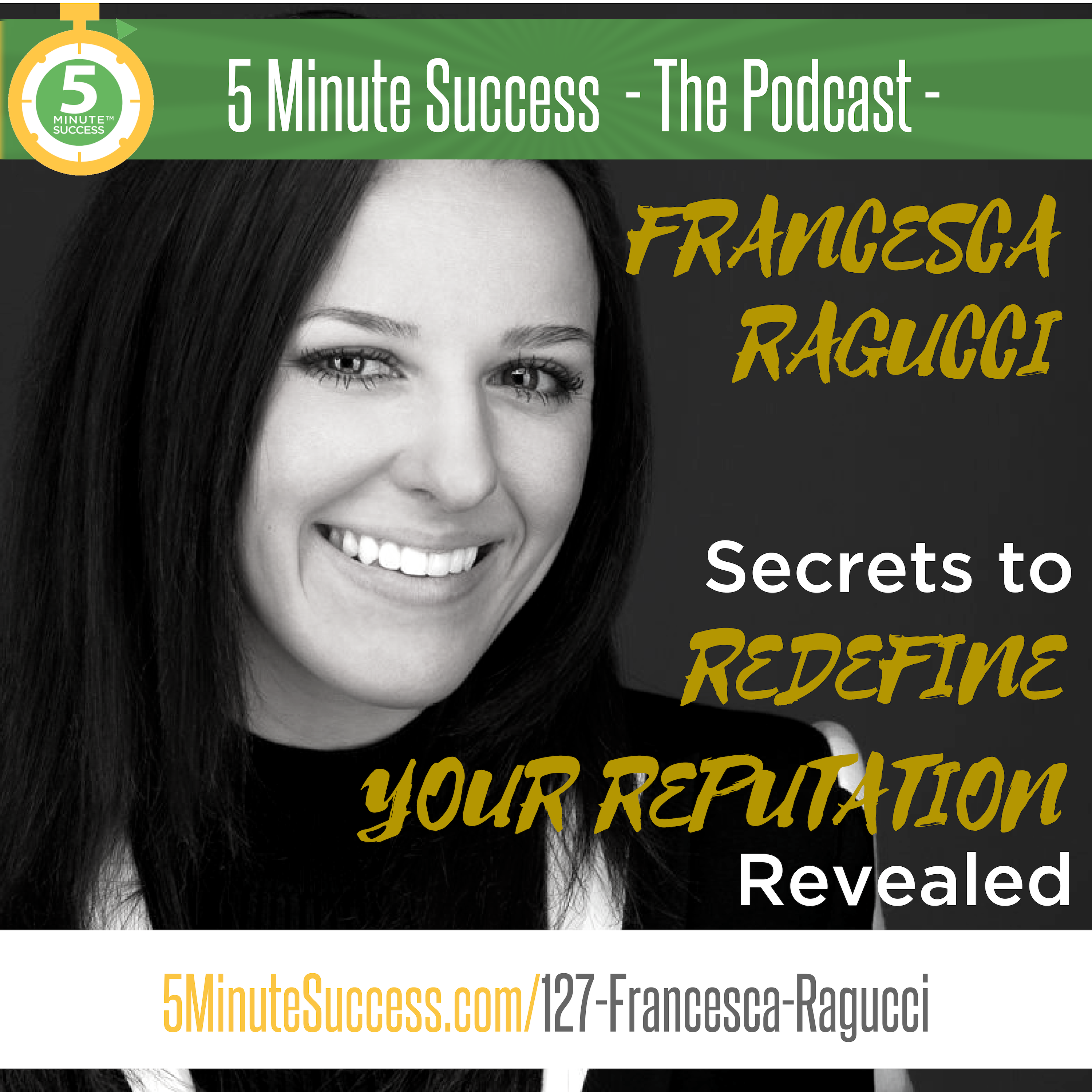 https://www.5minutesuccess.com/wp-content/uploads/2019/01/Francesca-Ragucci-episode-cover-Art.png