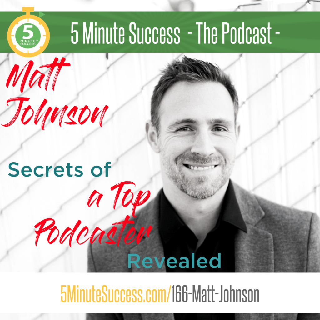 matt johnson 5 minute success