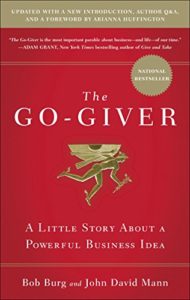 The Go-Giver, Expanded Edition: A Little Story About a Powerful Business Idea bob burg