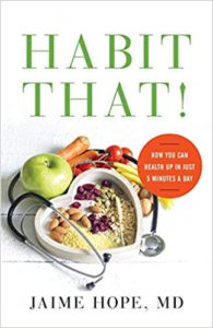 Habit That!: How You Can Health Up in Just 5 Minutes a Day jaime hope