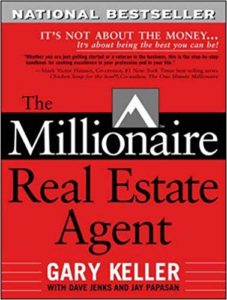 The Millionaire Real Estate Agent: It's Not About the Money...It's About Being the Best You Can Be! jay papasan