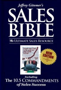 Jeffrey Gitomer's Sales Bible: The Ultimate Sales Resource: Including The 10.5 Commandments of Sales Success jeffrey gittomer