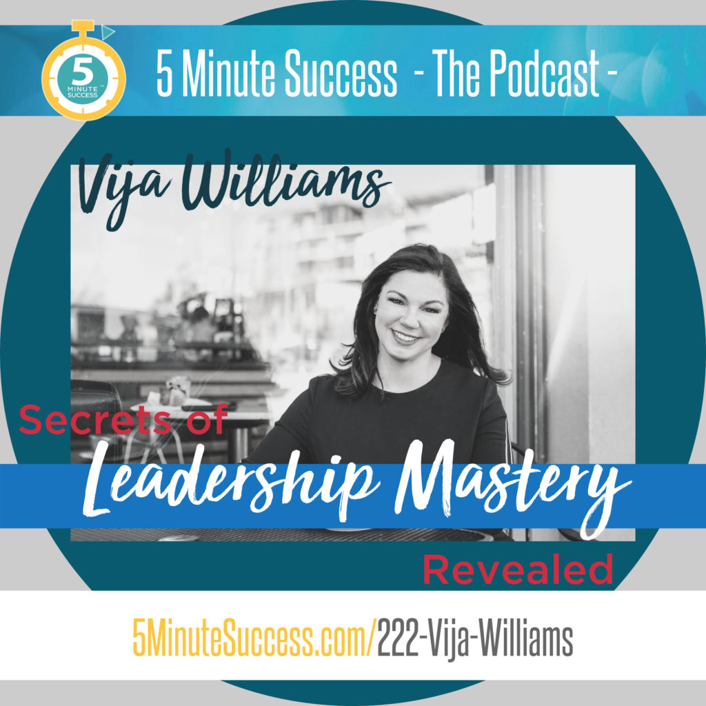 vija williams 5 minute success