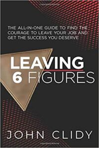 Leaving 6 Figures John Clidy