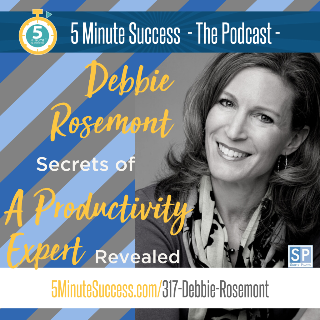 debbie rosemont 5 minute success