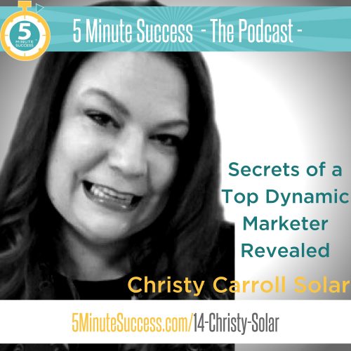 christy carroll solar 5 minute success