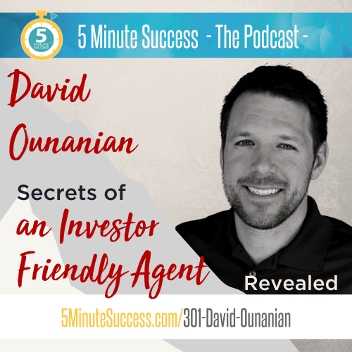 David Ounanian 5 minute success