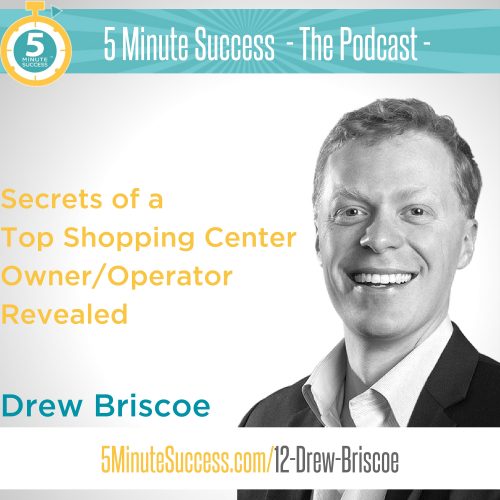 drew briscoe 5 minute success the podcast