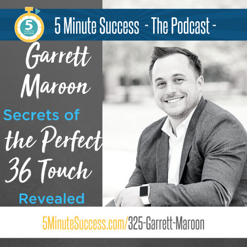 garrett maroon 5 minute success