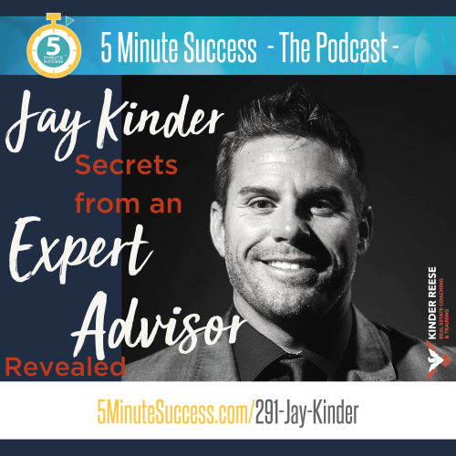 jay kinder 5 minute success