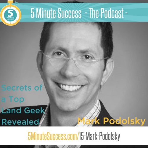 mark podolsky 5 minute success