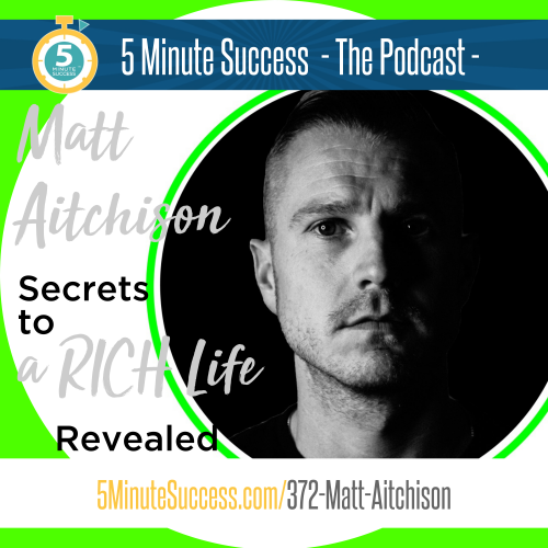 matt aitchison 5 minute success